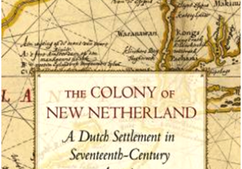 The Colony of New Netherland: A Dutch Settlement in Seventeenth-Century